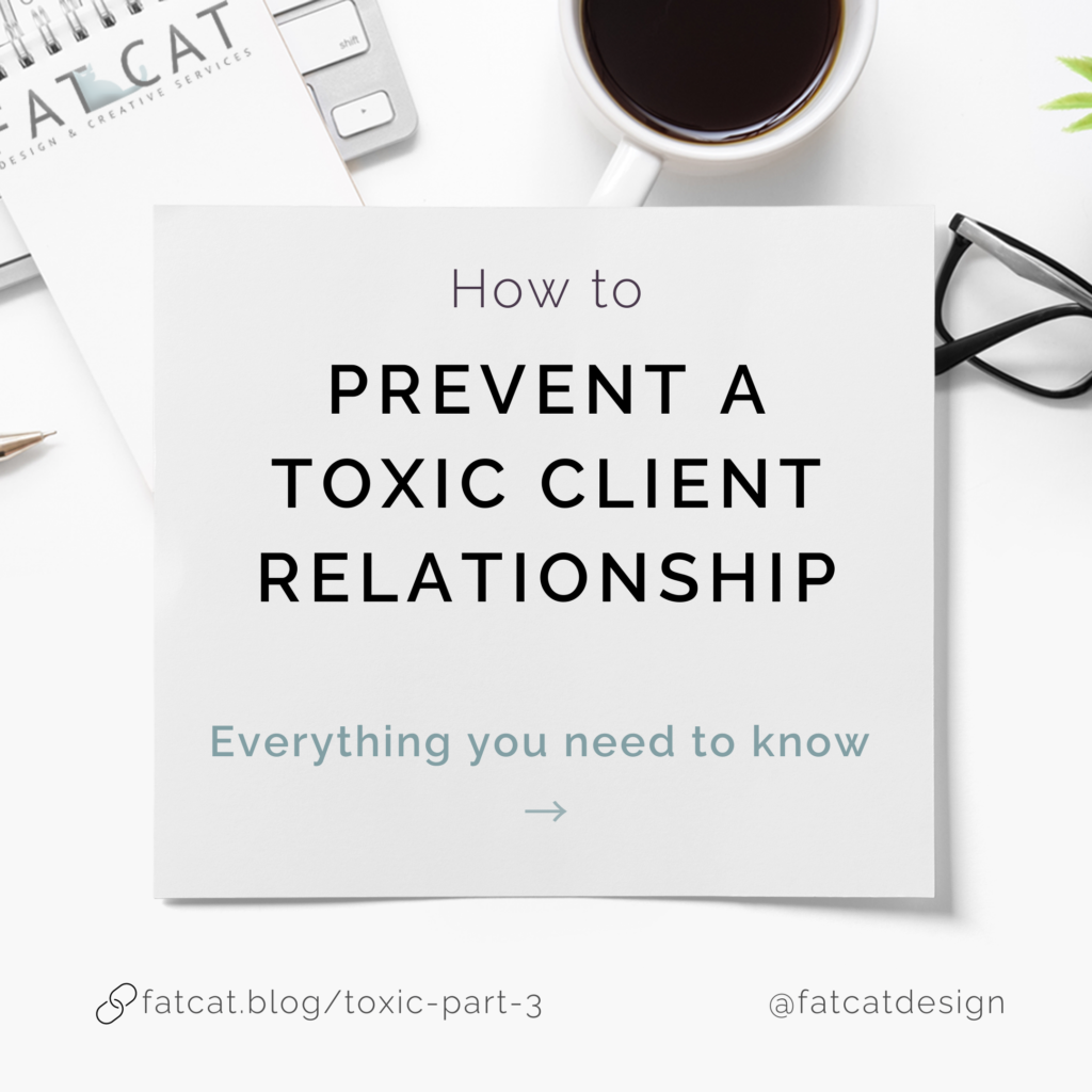 Fat Cat Design article Part 3 Toxic clients - how to prevent a toxic client relationship