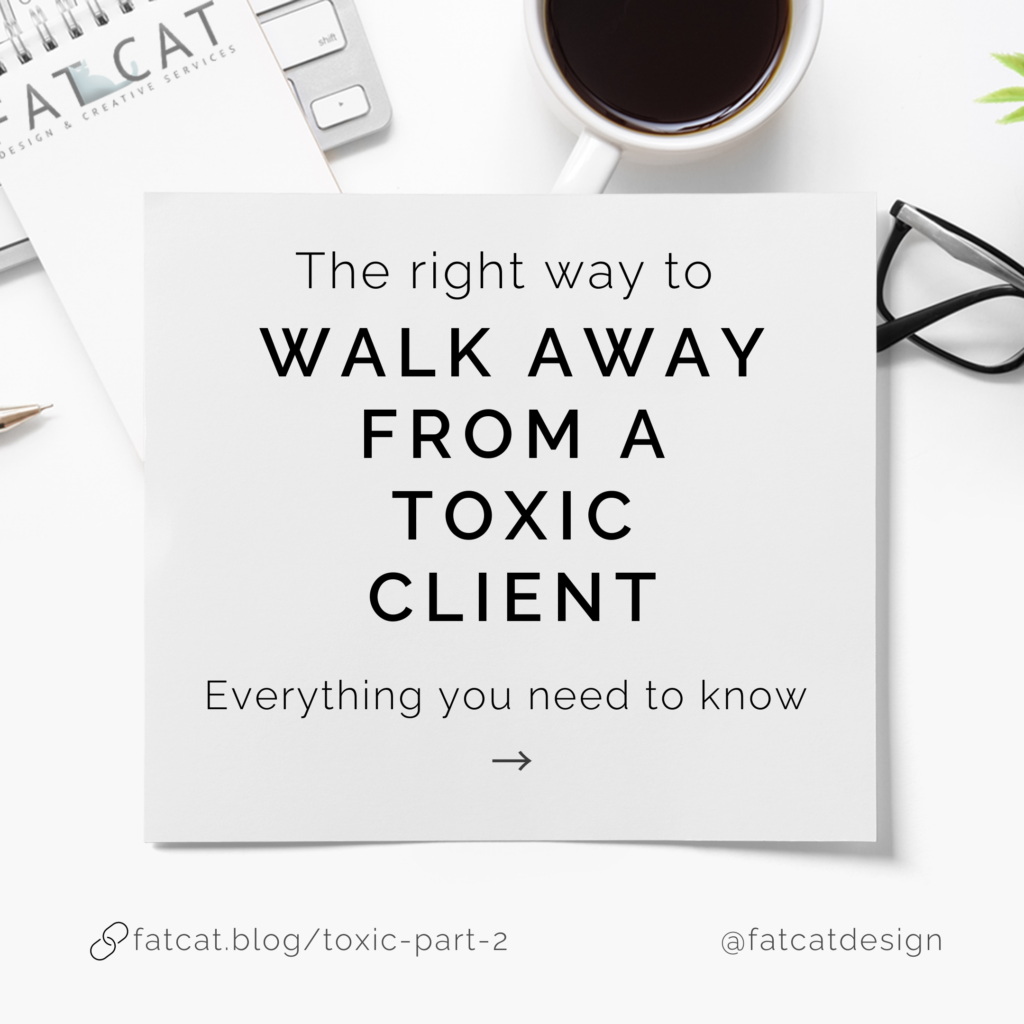 The right way to walk away from toxic clients - fcd - IG