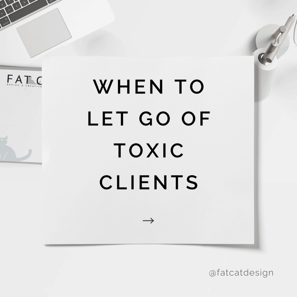 Fat Cat Design - When to let go of toxic clients